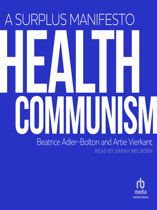 Title details for Health Communism by Beatrice Adler-Bolton - Available